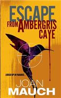 Escape from Ambergris Caye