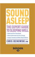 Sound Asleep: The Expert Guide to Sleeping Well (Large Print 16pt)