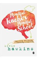 Mindful Teacher, Mindful School