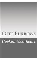 Deep Furrows