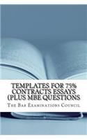 Templates for 75% Contracts Essays (Plus MBE Questions: Terms, Defintions, Argument Patterns - The Whole 9 Yards