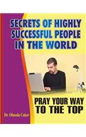 Secrets of highly successful people in the world