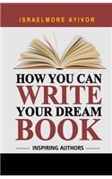 How You Can Write Your Dream Book