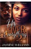 Us Over Everything 2: (English)