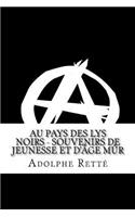 Au pays des lys noirs - Souvenirs de jeunesse et d'âge mûr
