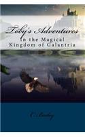 Toby's Adventures: In the Magical Kingdom of Galantria