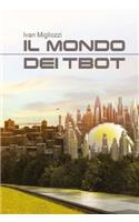 Il mondo dei tbot: (1 Le Avventure Di Miki, Tommi E Gio)