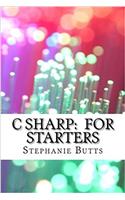 C Sharp: For Starters