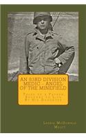 An 83rd Division Medic - Angel of the Minefield
