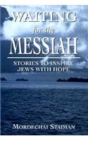 Waiting for the Messiah