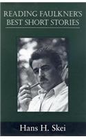 Reading Faulkner's Best Short Stories