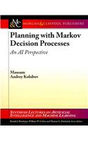 Planning with Markov Decision Processes