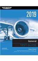 General Test Guide 2019: Pass Your Test and Know What Is Essential to Become a Safe, Competent Amt from the Most Trusted Source in Aviation Training