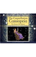 The Constellation Cassiopeia: The Story of the Queen