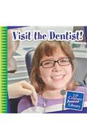 Visit the Dentist!
