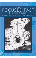 The Focused Fast Training Course