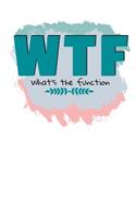 WTF What's The Function