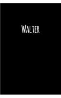Walter: Clean Personalized Lined Notebook / Journal Gift, 120 Pages, 6x9, Soft Cover, Matte Finish, Perfect Gift for Walter