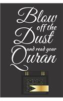 Blow Off The Dust And Read Your Quran