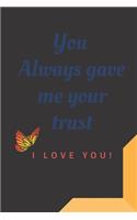 You Always gave me your trust