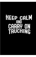 Keep calm and carry on trucking