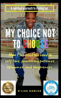 My Choice Not to Choose
