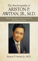 Autobiography of Ariston P. Awitan, Jr., M.D.