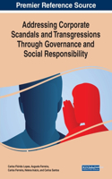 Addressing Corporate Scandals and Transgressions Through Governance and Social Responsibility