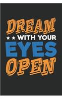 dream with your eyes open