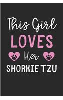 This Girl Loves Her Shorkie Tzu: Lined Journal, 120 Pages, 6 x 9, Funny Shorkie Tzu Gift Idea, Black Matte Finish (This Girl Loves Her Shorkie Tzu Journal)