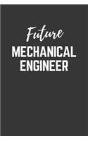 Future Mechanical Engineer Notebook: Lined Journal (Gift for Aspiring Mechanical Engineer), 120 Pages, 6 x 9, Matte Finish
