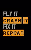 Fly it crash it fix it repeat: 6x9 FPV - blank with numbers paper - notebook - notes