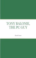 Tony Balonie, the PC Guy