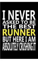 I never asked to be The Best Runner, But Here I am Absolutely Crushing it
