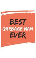 Best garbage man Ever garbage mans Gifts garbage man Appreciation Gift, Coolest garbage man Notebook A beautiful