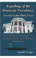 Hijacking of the American Presidency