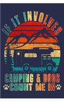 If Involves Camping & Dogs Count Me