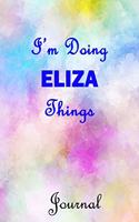 I'm Doing ELIZA Things Journal: 6x9 Notebook, Wide Ruled (Lined) blank pages, Cute Pastel Notepad with Watercolor Pattern for Girls and Women