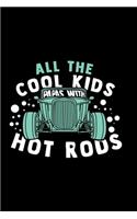 All The Cool Kids Have Papas With Hot Rods
