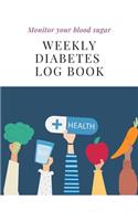 Monitor your blood sugar, Weekly Diabetes Log Book