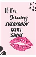 If I'm Shinning Everybody Gonna Shine