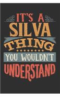 It's A Silva You Wouldn't Understand: Want To Create An Emotional Moment For The Silva Family? Show The Silva's You Care With This Personal Custom Gift With Silva's Very Own Family Name 