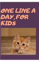 one line a day for kids: kids one line a day journal and notebook, with cute catis a perfect gift for you kid, a five years journal, 120 pages, 6x9 inch
