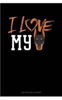 I Love My Doberman: Gas & Mileage Log Book(1127 Gas & Mileage Log Book)