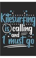 Kitesurfing Is Calling And I Must Go