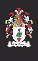 Kirschbaum: Kirschbaum Coat of Arms and Family Crest Notebook Journal (6 x 9 - 100 pages)