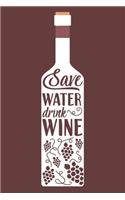 Save Water Drink Wine