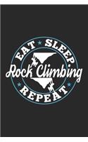 Eat Sleep Rock Climbing Repeat