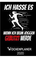 Ich hasse es wenn ich beim Joggen geblitzt werde - Wochenplaner 2020: DIN A5 Kalender / Terminplaner / Wochenplaner 2020 12 Monate: Januar bis Dezember 2020 - Jede Woche auf 2 Seiten