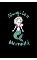 Always be a Mermaid: 6x9 MERMAID - blank with numbers paper - notebook - notes